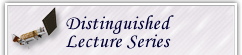 Distinguished Lecture Series